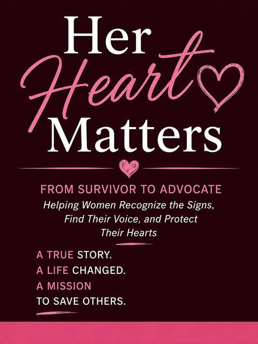 Her Heart Matters: My Story of Survival, Healing & Faith